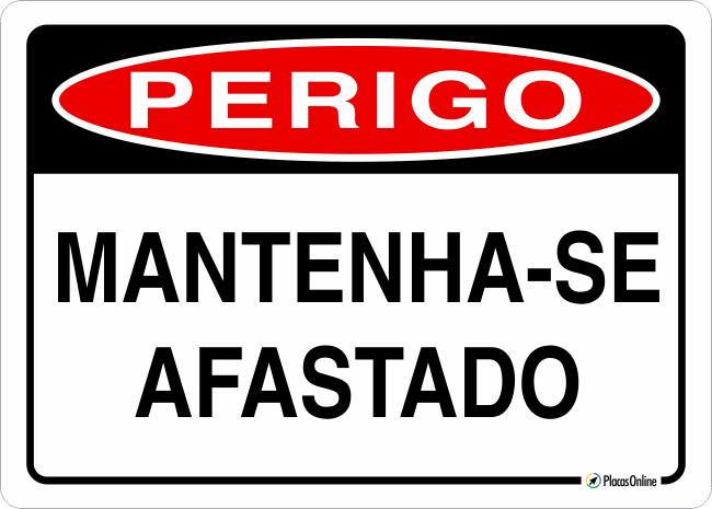 Placa Perigo Mantenha Se Afastado Placasonline