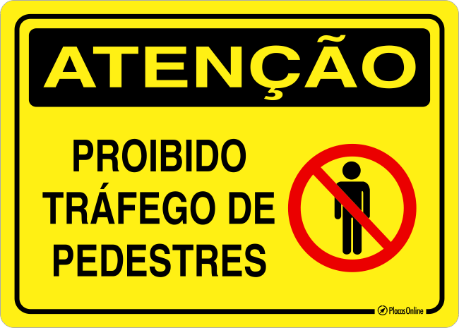 Placa AtenÇÃo Proibido Tráfego De Pedestres Placasonline 0209